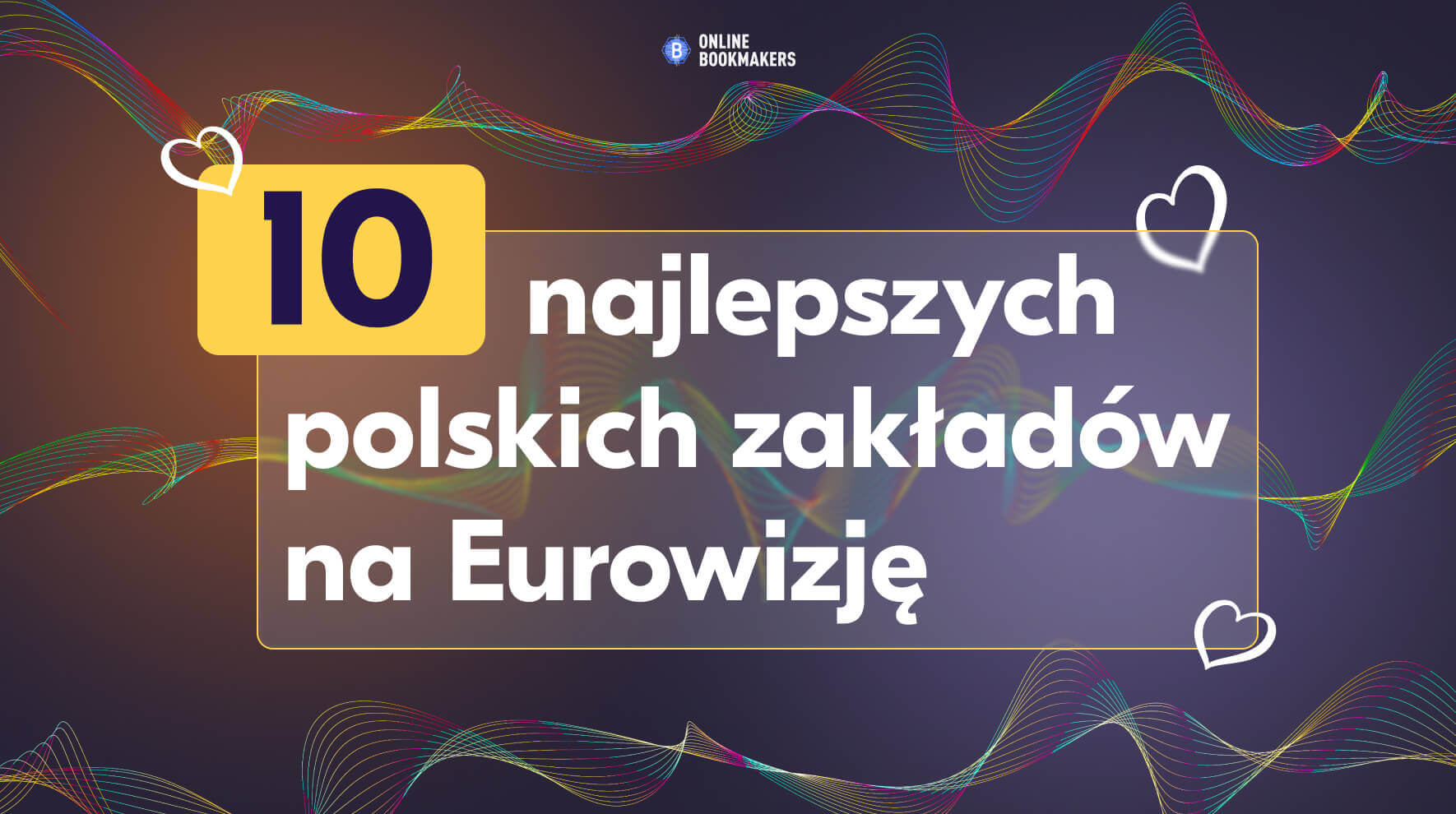 10 najlepszych polskich zakładów na Eurowizję