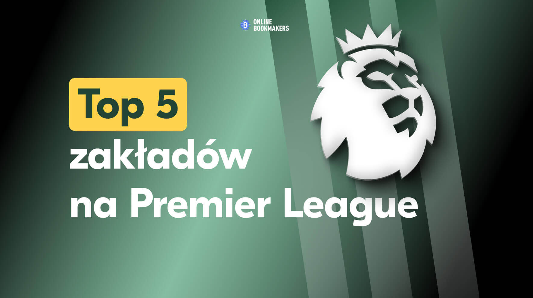 Top 5 zakładów na Premier League